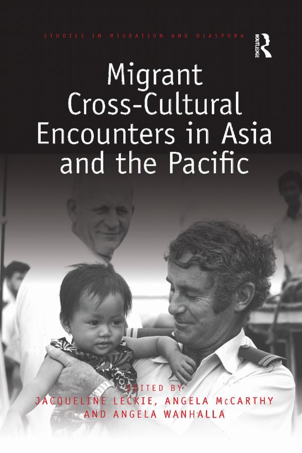 Migrant Cross-Cultural Encounters in Asia and the Pacific | 1:a upplagan