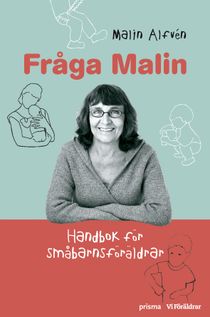 Fråga Malin : handbok för småbarnsföräldrar