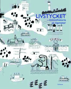 Livstycket - Kvinnohistoria på löpmeter