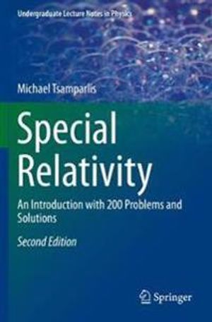 Special Relativity: An Introduction with 200 Problems and Solutions (Undergraduate Lecture Notes in Physics) |  2:e upplagan