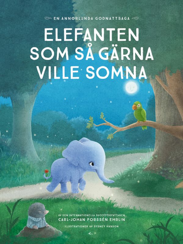 Elefanten som så gärna ville somna : en annorlunda godnattsaga | 1:a upplagan