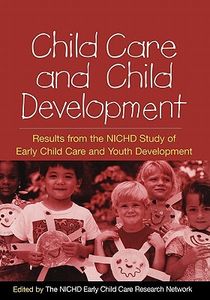 Child care and child development - results from the nichd study of early ch