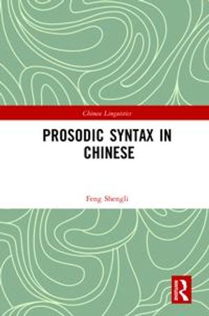 Prosodic Syntax in Chinese | 1:a upplagan