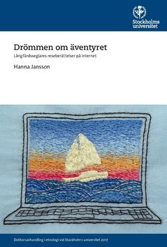 Drömmen om äventyret : Långfärdsseglares reseberättelser på internet | 0:e upplagan