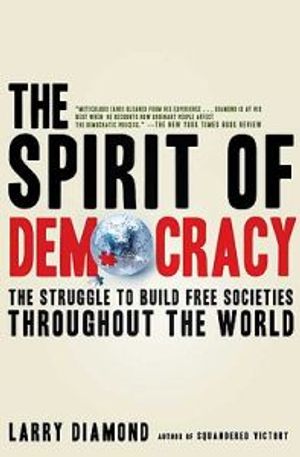 The Spirit of Democracy: The Struggle to Build Free Societies Throughout the World | 6:e upplagan