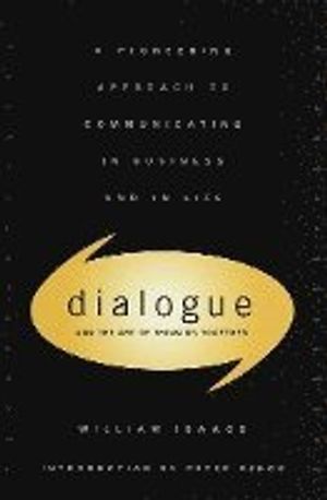 Dialogue and the Art of Thinking Together