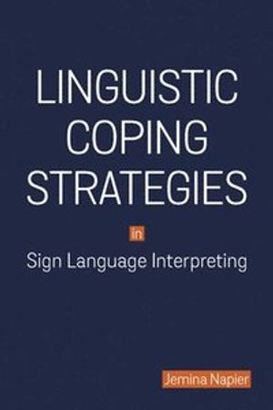 Linguistic Coping Strategies in Sign Language Interpreting