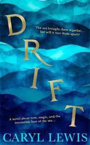 Drift - A story of love, magic and the irresistible lure of the sea