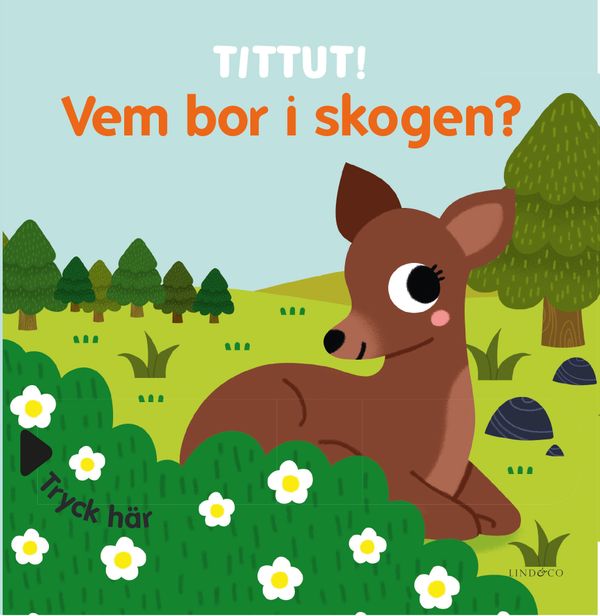 Tittut! Vem bor i skogen? | 0:e upplagan