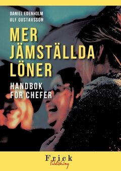 Mer Jämställda löner : Handbok för chefer | 0:e upplagan