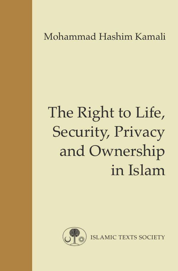 The Right to Life, Security, Privacy and Ownership in Islam | 0:e upplagan