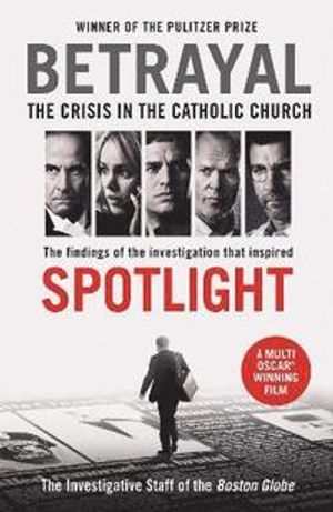 Betrayal - The Crisis in the Catholic Church