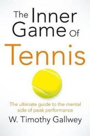 The Inner Game of Tennis