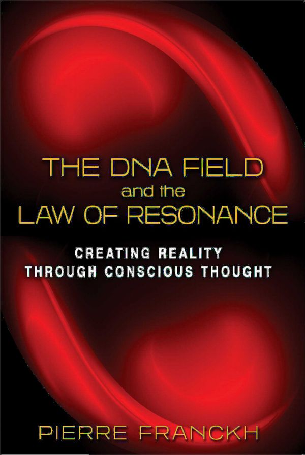 The DNA Field and the Law of Resonance | 0:e upplagan