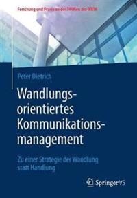Wandlungsorientiertes Kommunikationsmanagement | 1:a upplagan