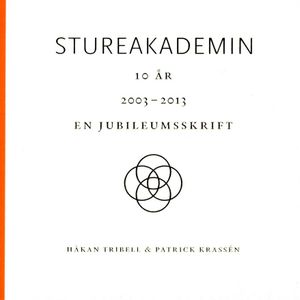 Stureakademin 10 år : en jubileumsskrift | 1:a upplagan