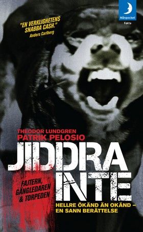 Jiddra inte : hellre ökänd än okänd - en sann berättelse | 0:e upplagan