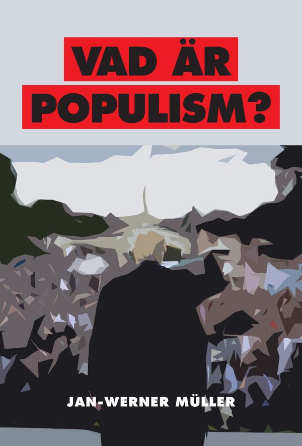 Vad är populism? : en essä | 0:e upplagan