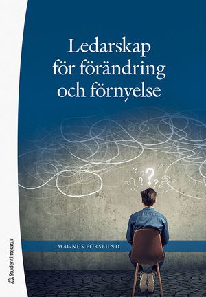 Ledarskap för förändring och förnyelse | 1:a upplagan