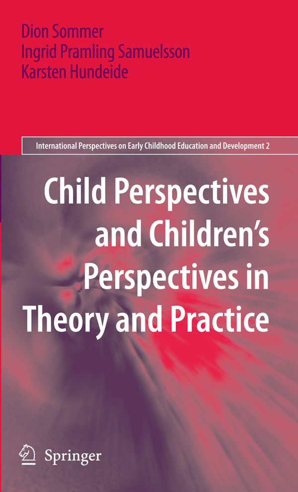 Child Perspectives and Children’s Perspectives in Theory and Practice | 1:a upplagan