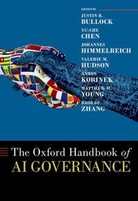 The Oxford Handbook of AI Governance - | 0:e upplagan