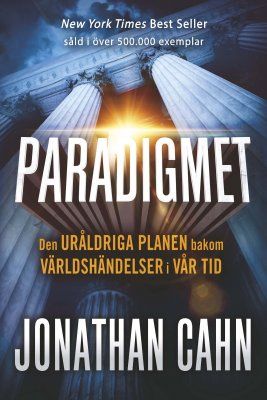 Paradigmet : den uråldriga planen bakom världshändelser i vår tid | 0:e upplagan
