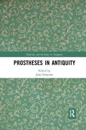 Prostheses in Antiquity | 1:a upplagan