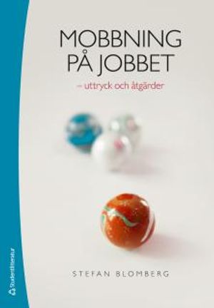 Mobbning på jobbet - uttryck och åtgärder | 1:a upplagan