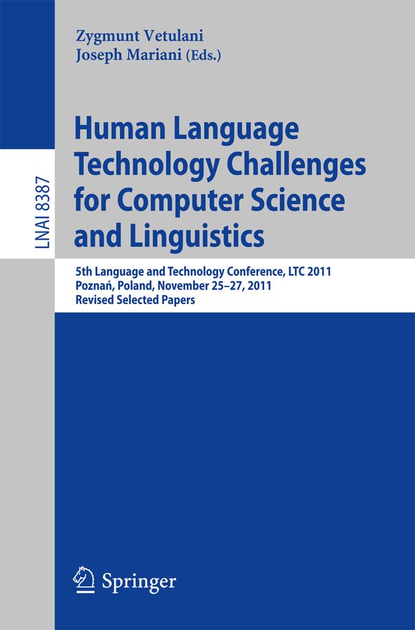 Human Language Technology Challenges for Computer Science and Linguistics | 1:a upplagan