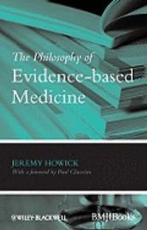 The Philosophy of Evidence-Based Medicine | 1:a upplagan