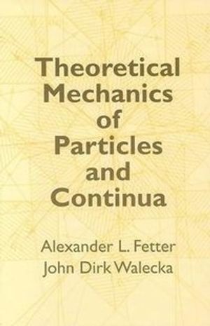 Theoretical mechanics of particles and continua | 1:a upplagan