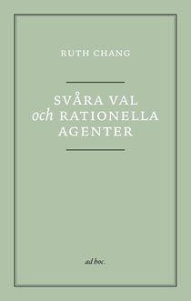 Svåra val och rationella agenter