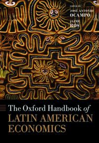The Oxford Handbook of Latin American Economics | 0:e upplagan