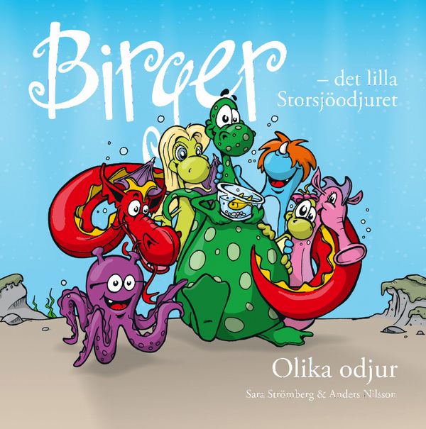 Birger - det lilla Storsjöodjuret. Olika odjur | 0:e upplagan
