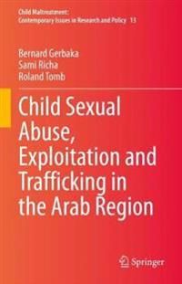 Child Sexual Abuse, Exploitation and Trafficking in the Arab Region