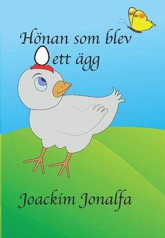 Hönan som blev ett ägg | 0:e upplagan