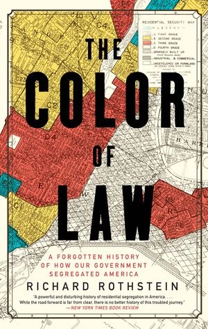The Color of Law: A Forgotten History of How Our Government Segregated America | 1:a upplagan