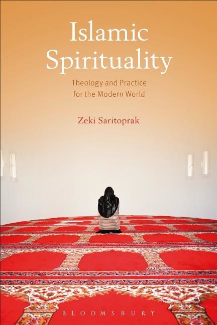 Islamic spirituality - theology and practice for the modern world | 0:e upplagan