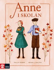 Anne i skolan : Inspirerad av Anne på Grönkulla