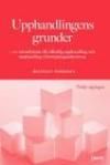 Upphandlingens grunder : en introduktion till offentlig upphandling och upphandling i försörjningssektorerna | 3:e upplagan