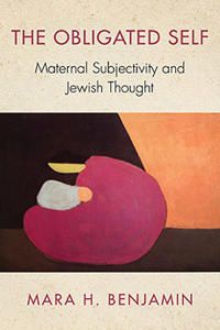 Obligated self - maternal subjectivity and jewish thought | 0:e upplagan
