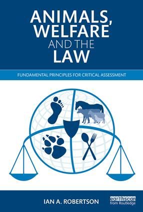 Animals, welfare and the law - fundamental principles for critical assessme | 0:e upplagan