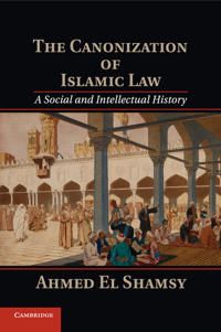 The Canonization of Islamic Law | 0:e upplagan