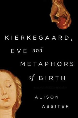 Kierkegaard, eve and metaphors of birth