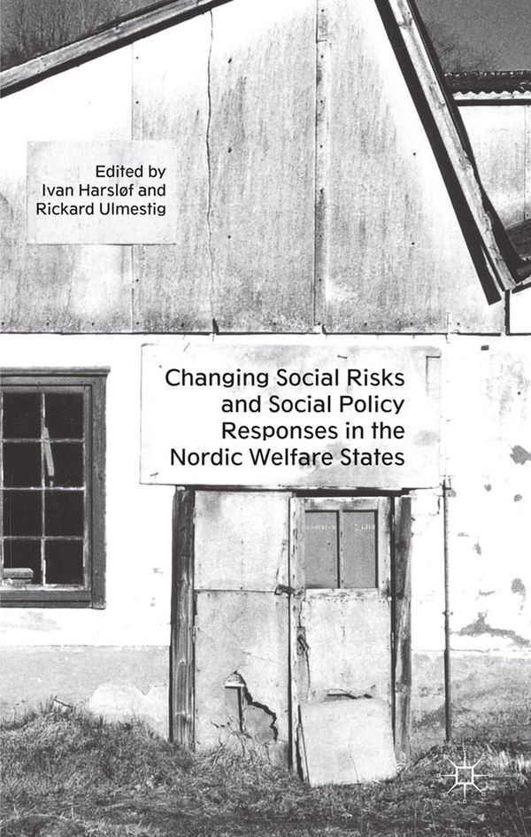 Changing Social Risks and Social Policy Responses in the Nordic Welfare States | 0:e upplagan