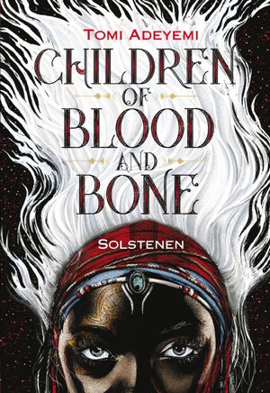 Children of blood and bone. Solstenen | 1:a upplagan