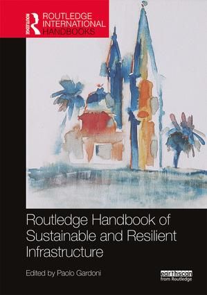 Routledge Handbook of Sustainable and Resilient Infrastructure | 1:a upplagan