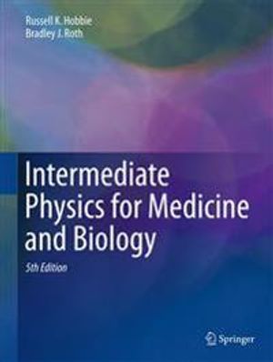 Intermediate physics for medicine and biology