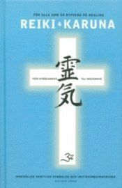 Reiki och Karuna från nybörjarnivå till mästarnivå | 1:a upplagan