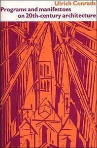 Programs and Manifestoes on 20th Century Architecture | 0:e upplagan